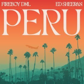 Песня  Fireboy DML, Ed Sheeran - Peru