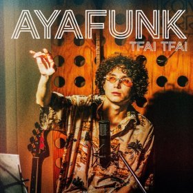 Ән  AyaFunk - TFAI TFAI