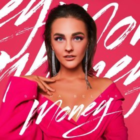 Песня  SASHA BELAIR - MONEY