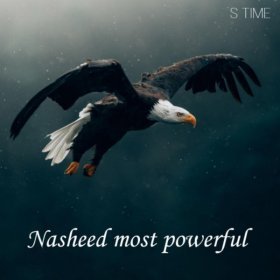 Песня  S Time - Nasheed Most Powerful