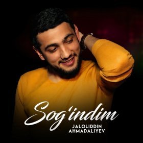 Ән  Jaloliddin Ahmadaliyev - Sog'indim