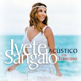 Ән  Ivete Sangalo - Eh! Maravilha