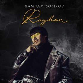 Ән  Xamdam Sobirov - Rayhon