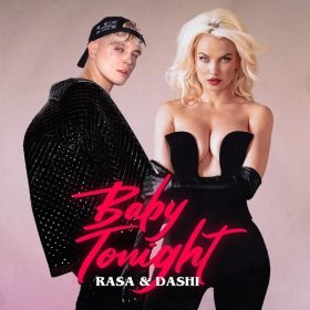 Ән  RASA, DASHI - Baby Tonight