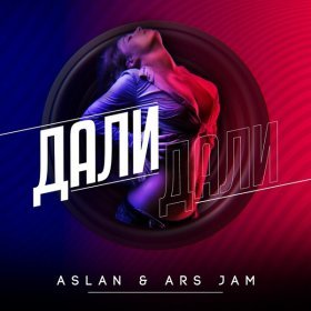 Ән  Aslan, Ars Jam - Дали дали