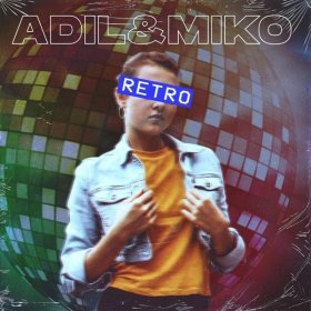 Песня  Miko, Adil - Retro