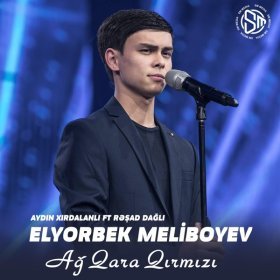 Ән  Aydın Xırdalanlı feat. Elyor Meliboyev, Rəşad Dağlı - Ağ Qara Qırmızı