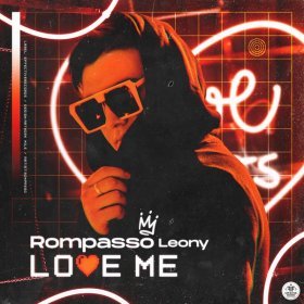 Ән  Rompasso, Leony - Love Me