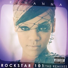 Ән  Rihanna - ROCKSTAR 101