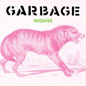 Ән  Garbage - Wolves