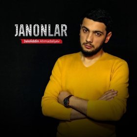 Ән  Jaloliddin Ahmadaliyev - Janonlar