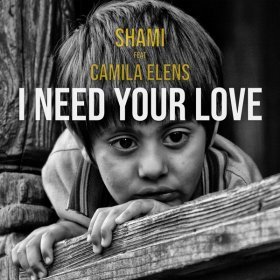 Ән  SHAMI feat. Camila Elens - I need your love