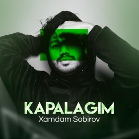 Песня  Xamdam Sobirov - Kapalagim