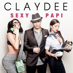 Ән  Claydee - Sexy Papi