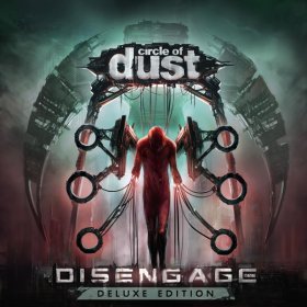 Ән  Circle of Dust - Disengage