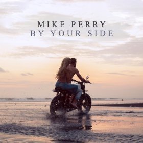 Mike Perry – By Your Side ▻Скачать Бесплатно В Качестве 320 И.