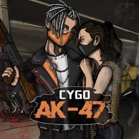 Песня  CYGO - АК-47