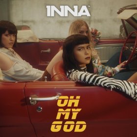 Песня  INNA - Oh My God