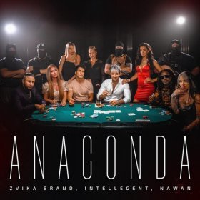 Ән  Zvika Brand, INtellegent, Nawan - Anaconda