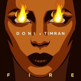 Песня  DONI, TIMRAN - Fire