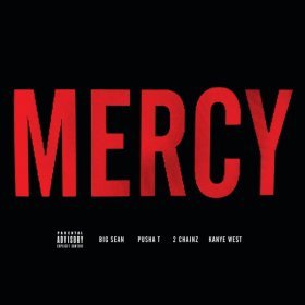 Песня  Kanye West feat. Big Sean, Pusha T, 2 Chainz - Mercy