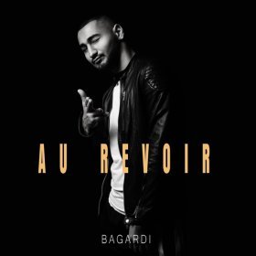 Песня  BAGARDI - Au Revoir