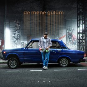 Песня  Navai - De mənə gülüm