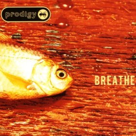 Ән  The Prodigy - Breathe