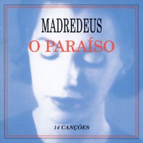 Песня  Madredeus - O paraíso