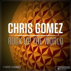 Песня  Chris Gomez - Rock Up The World (Original Mix)