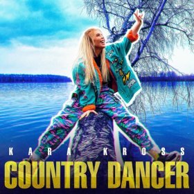 Ән  KARA KROSS - Country Dancer