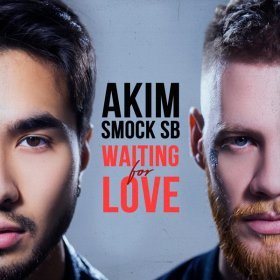 Песня  Akim, Smock SB - Waiting For Love