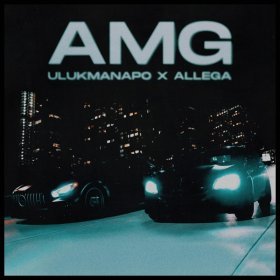 Ән  Allega, Ulukmanapo - AMG