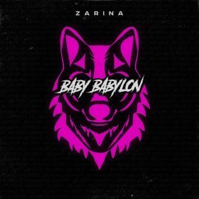 Песня  ZARINA - Baby Babylon