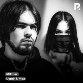 Песня  Uzmir feat. Mira - Mittilar