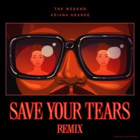 Ән  Ariana Grande, The Weeknd - Save Your Tears