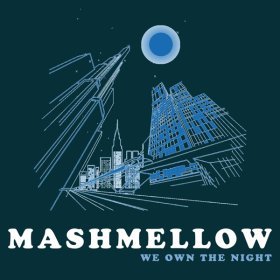 Mashmellow – We Own The Night ▻Скачать Бесплатно В Качестве 320 И.