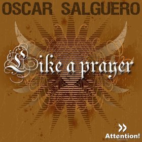 Ән  Oscar Salguero - Like a prayer (radio mix)