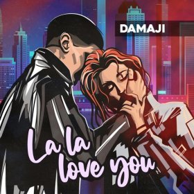 Песня  Damaji - La La Love You