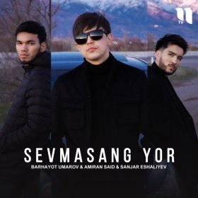 Ән  Barhayot Umarov feat. Amiran Said - Sevmasang yor