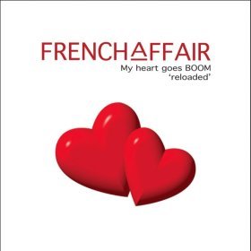 French Affair – My Heart Goes Boom (La Di Da Da) ▻Скачать.