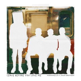 Ән  Marshmello, Jonas Brothers - Leave Before You Love Me