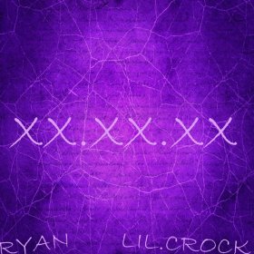 Песня  Ryan feat. LiL.Crock - Xx. Xx. Xx